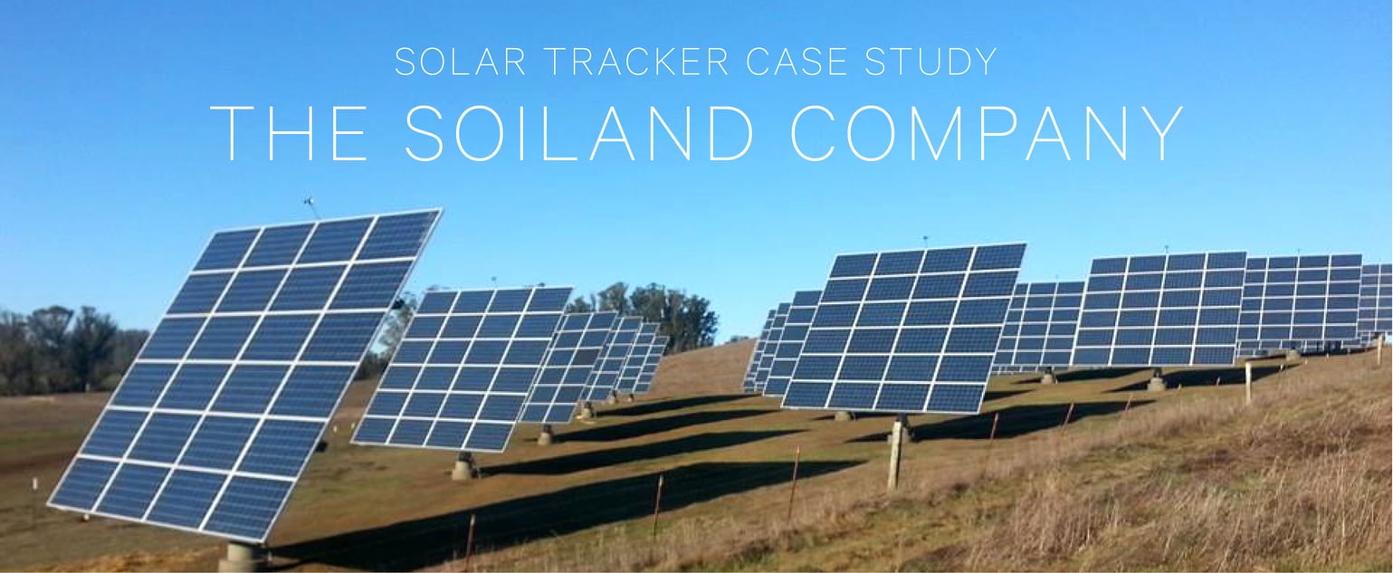 Solar Tracker Case Study: The Soiland Company